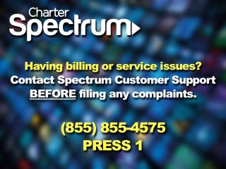 For customer support contact Spectrum at 855-855-4575